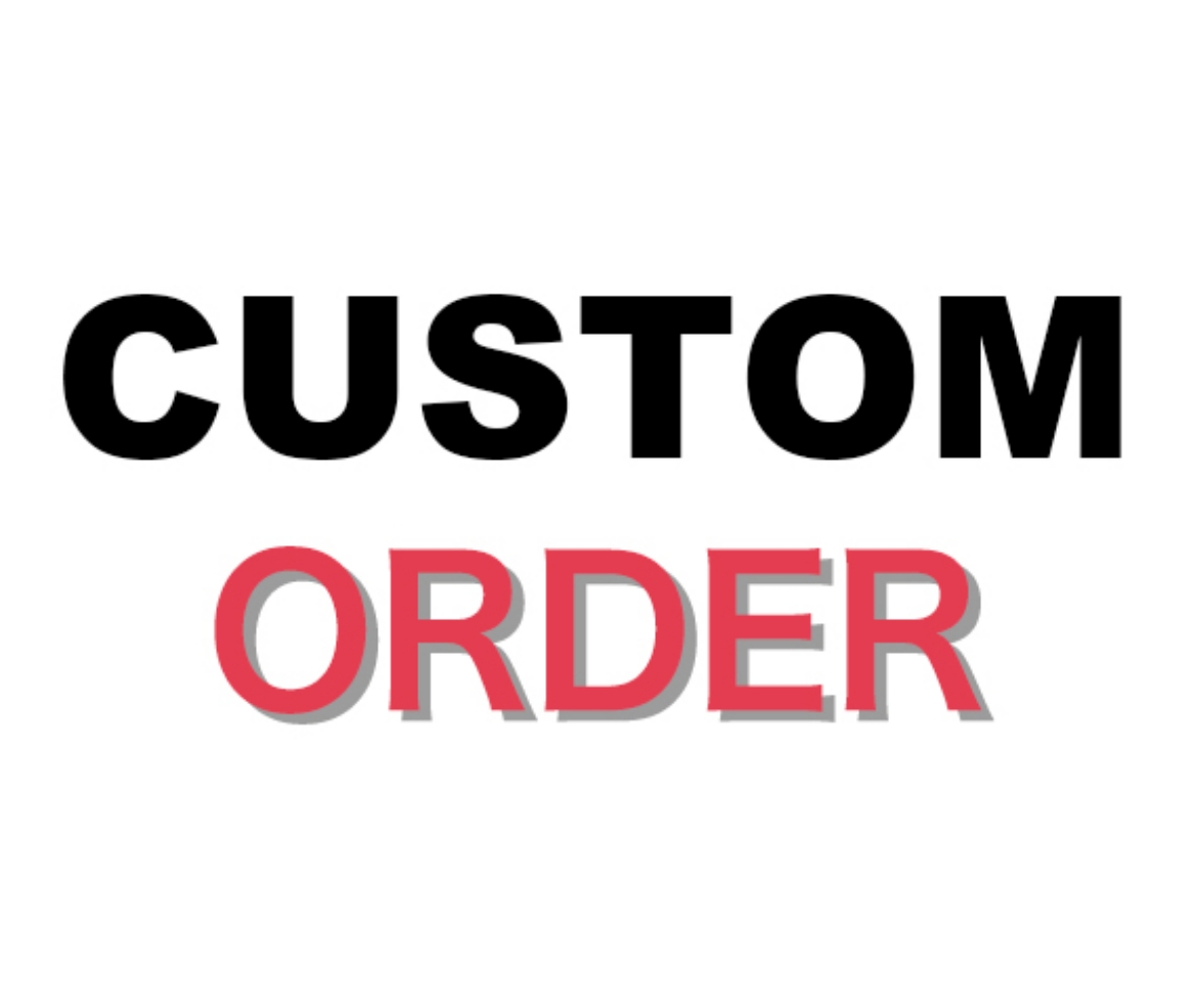 Custom Order